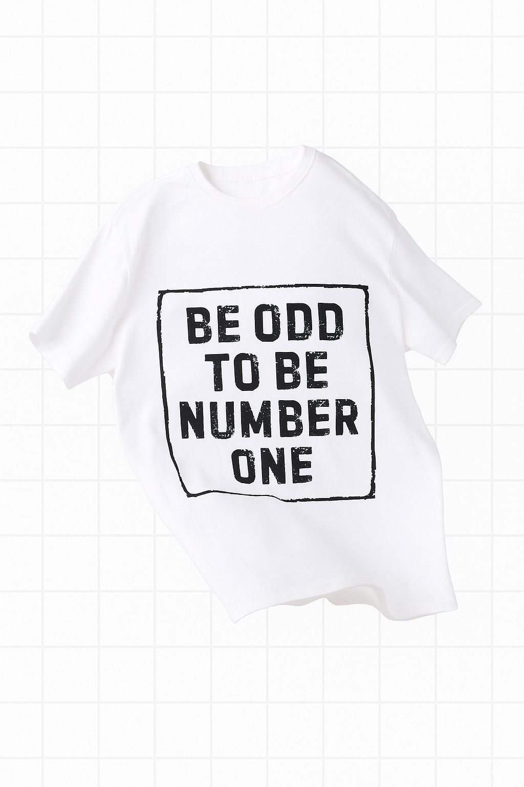 BE ODD TO BE NUMBER ONE MOTIVATIONAL T-SHIRT