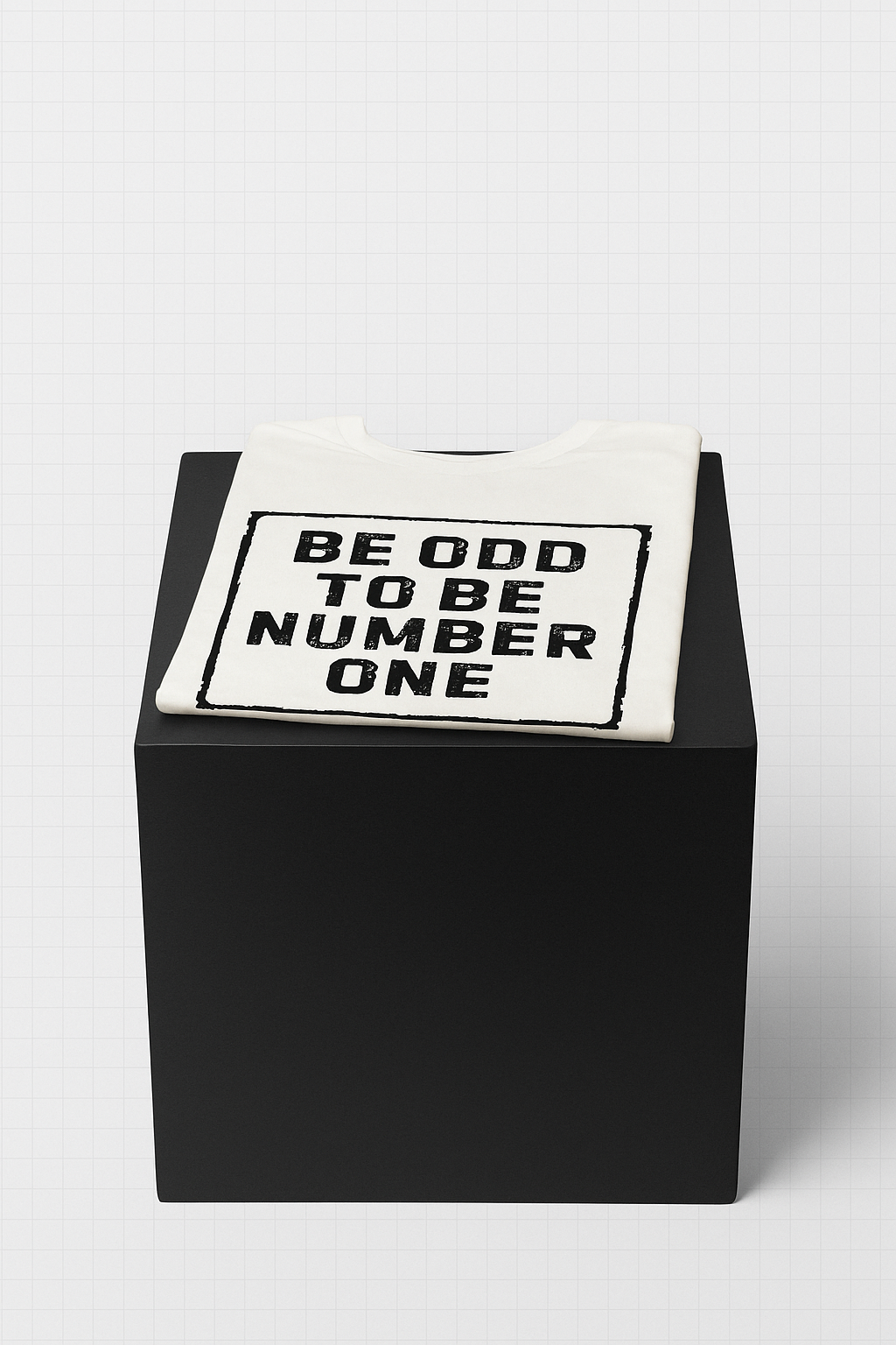 BE ODD TO BE NUMBER ONE MOTIVATIONAL T-SHIRT