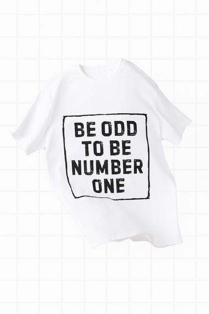 BE ODD TO BE NUMBER ONE MOTIVATIONAL T-SHIRT